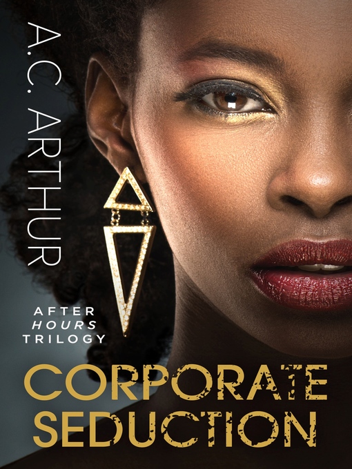 Title details for Corporate Seduction by A.C. Arthur - Available